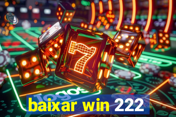 baixar win 222